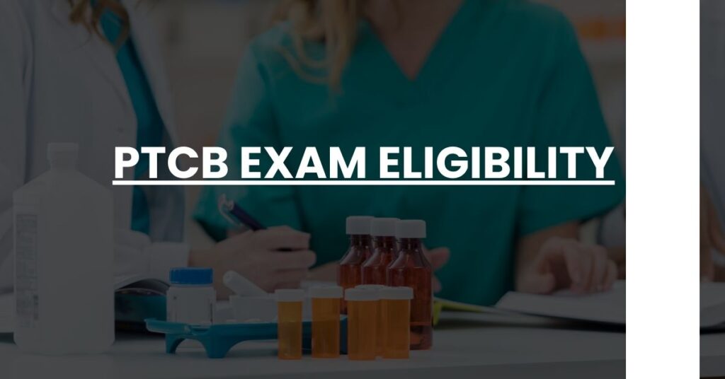 PTCB Exam Eligibility Feature Image