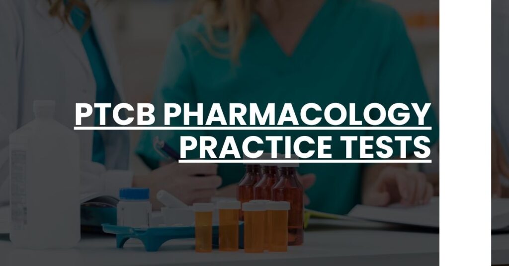 PTCB Pharmacology Practice Tests Feature Image
