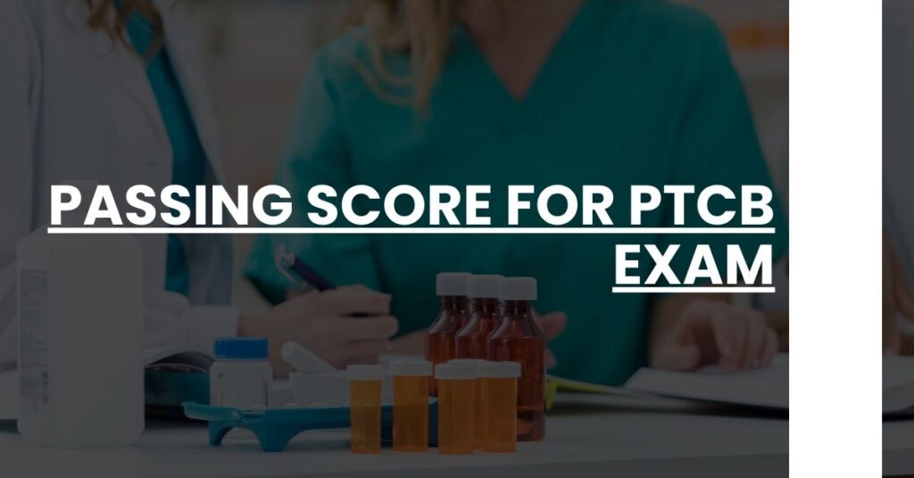 Passing Score For PTCB Exam Feature Image