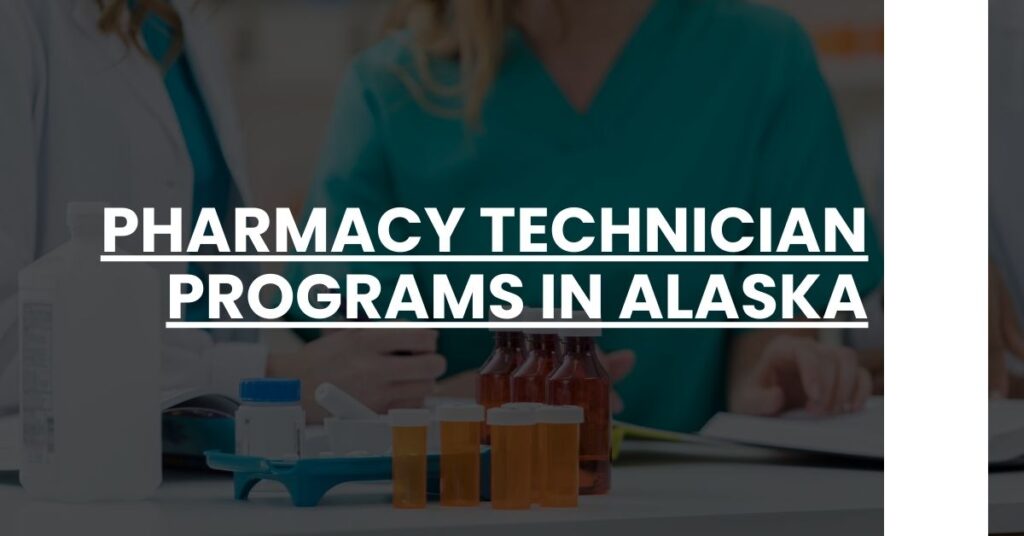 Pharmacy Technician Programs in Alaska Feature Image