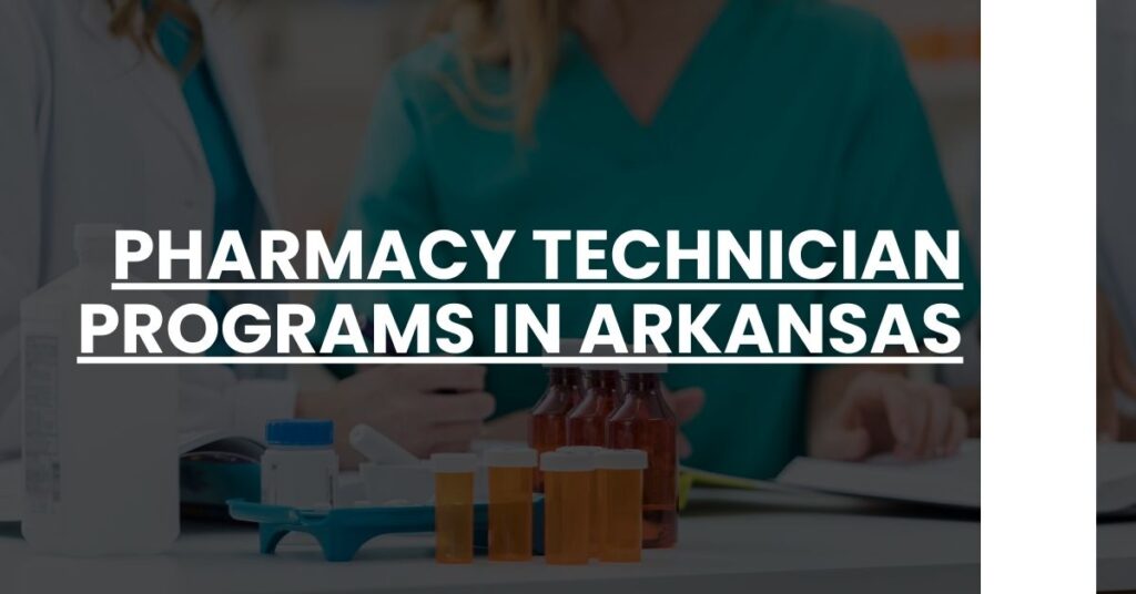 Pharmacy Technician Programs in Arkansas Feature Image