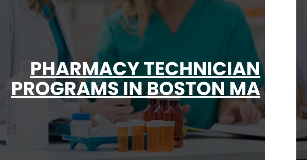 Pharmacy Technician Programs in Boston MA Feature Image