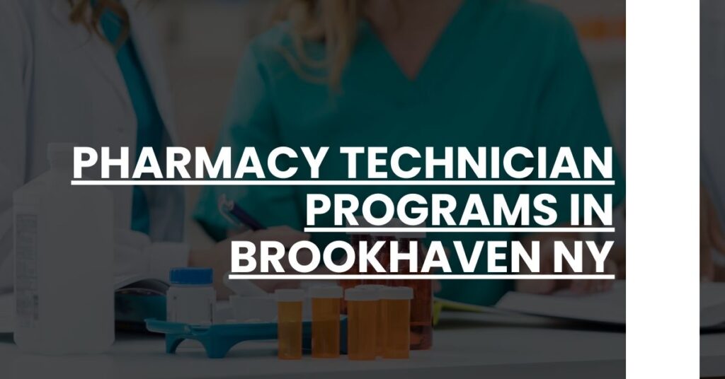 Pharmacy Technician Programs in Brookhaven NY Feature Image