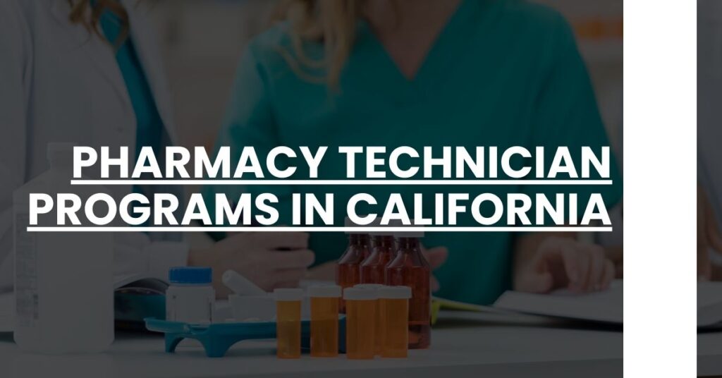 Pharmacy Technician Programs in California Feature Image