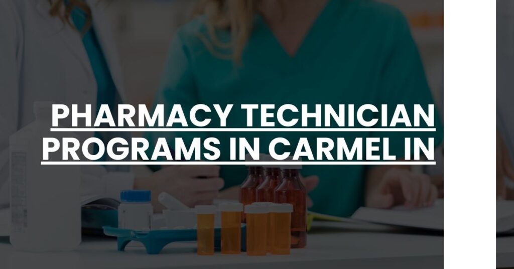 Pharmacy Technician Programs in Carmel IN Feature Image