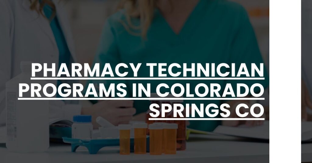 Pharmacy Technician Programs in Colorado Springs CO Feature Image