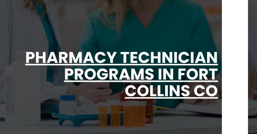 Pharmacy Technician Programs in Fort Collins CO Feature Image