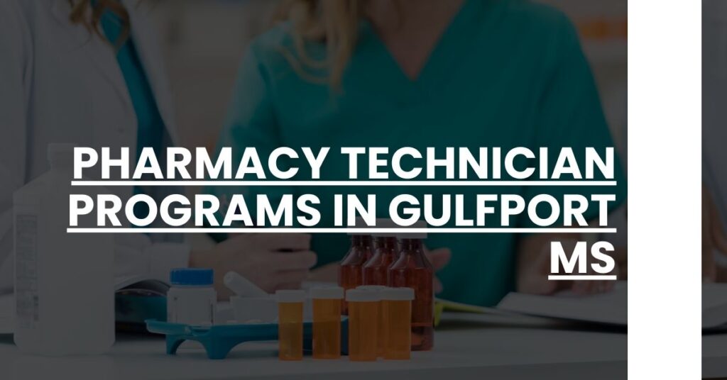 Pharmacy Technician Programs in Gulfport MS Feature Image