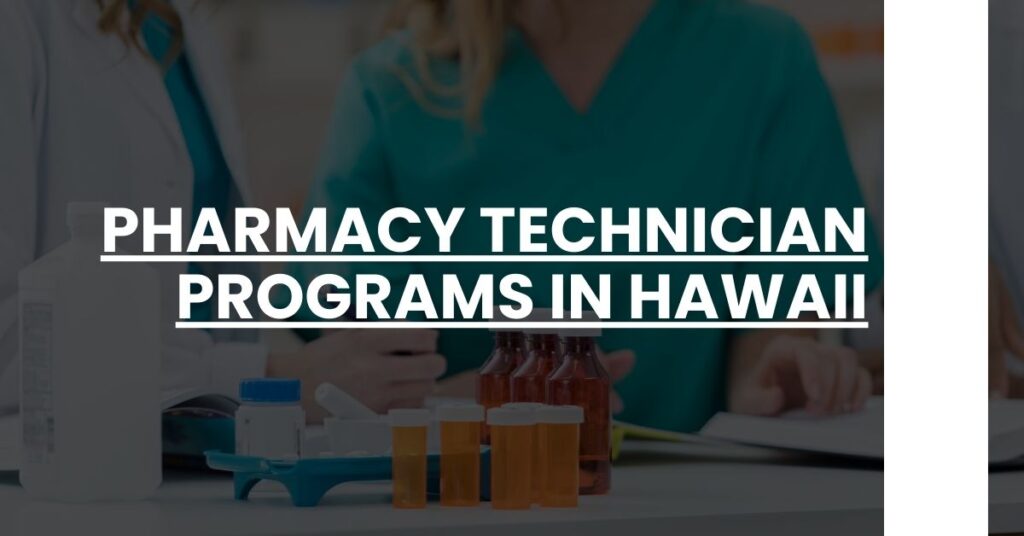 Pharmacy Technician Programs in Hawaii Feature Image