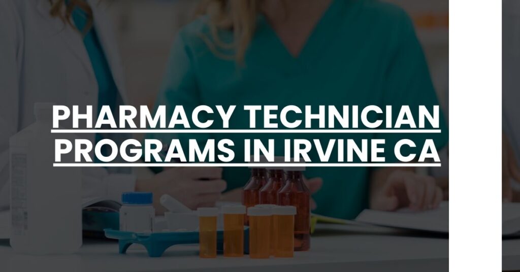 Pharmacy Technician Programs in Irvine CA Feature Image