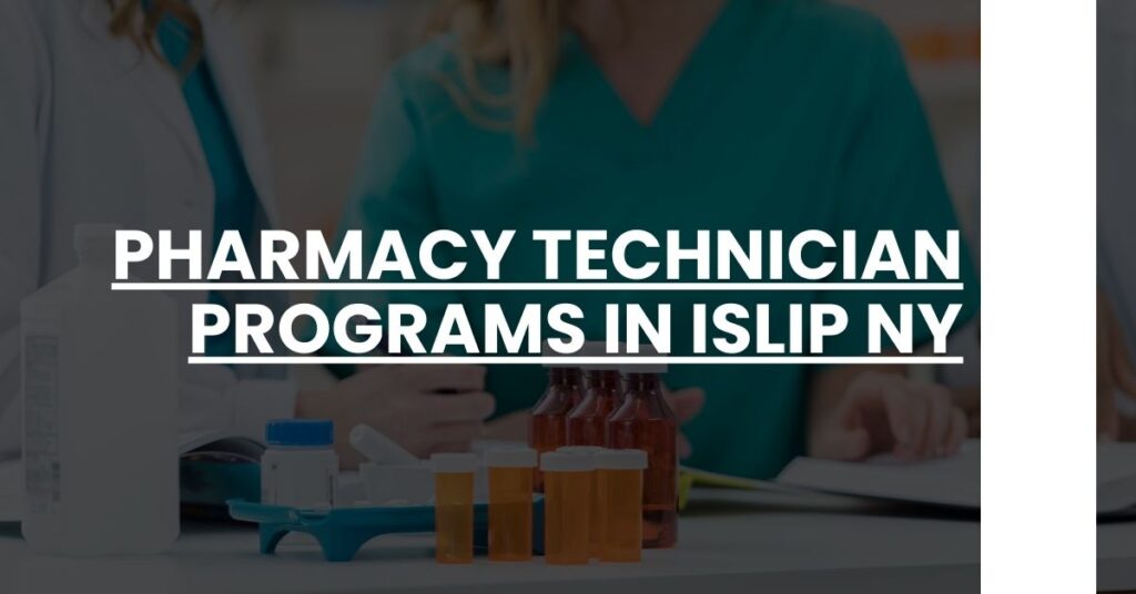 Pharmacy Technician Programs in Islip NY Feature Image