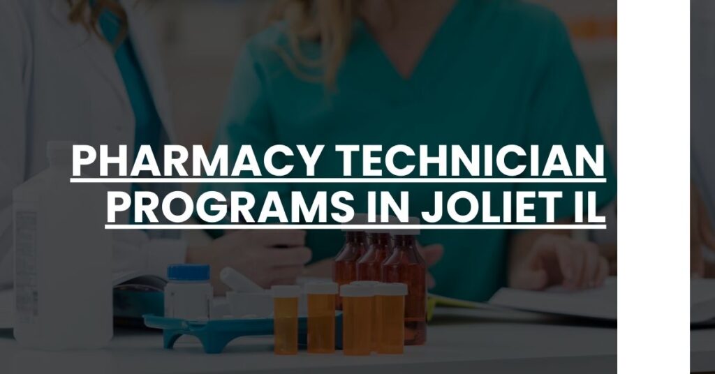 Pharmacy Technician Programs in Joliet IL Feature Image