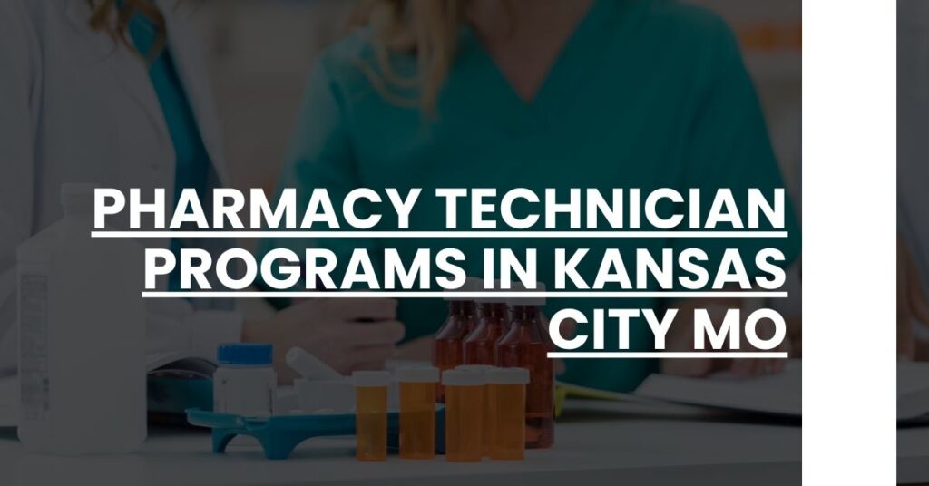 Pharmacy Technician Programs in Kansas City MO Feature Image