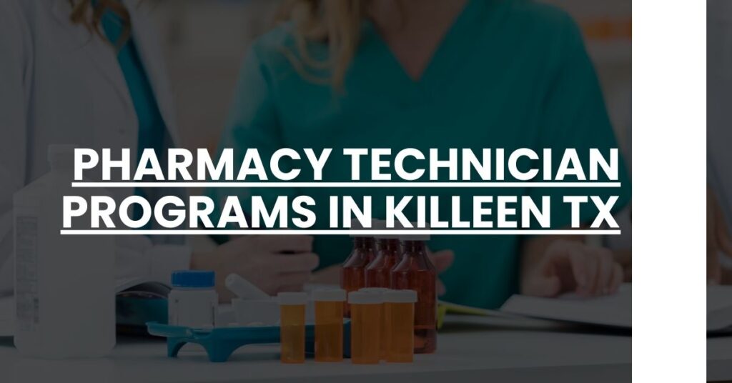 Pharmacy Technician Programs in Killeen TX Feature Image