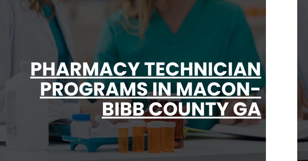 Pharmacy Technician Programs in Macon-Bibb County GA Feature Image