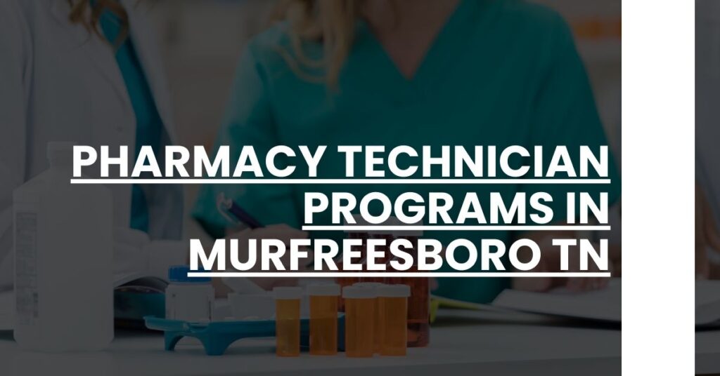 Pharmacy Technician Programs in Murfreesboro TN Feature Image