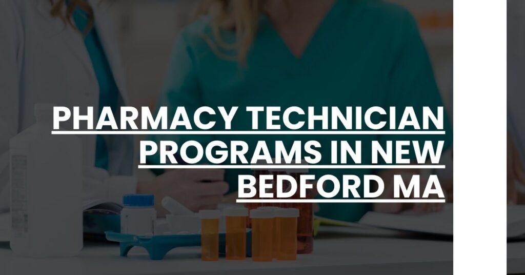 Pharmacy Technician Programs in New Bedford MA Feature Image