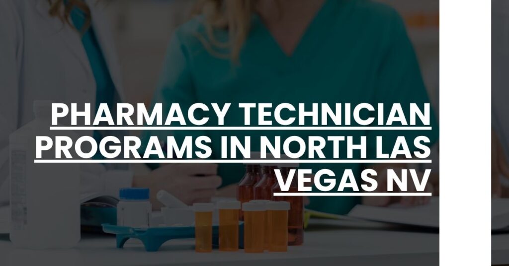 Pharmacy Technician Programs in North Las Vegas NV Feature Image