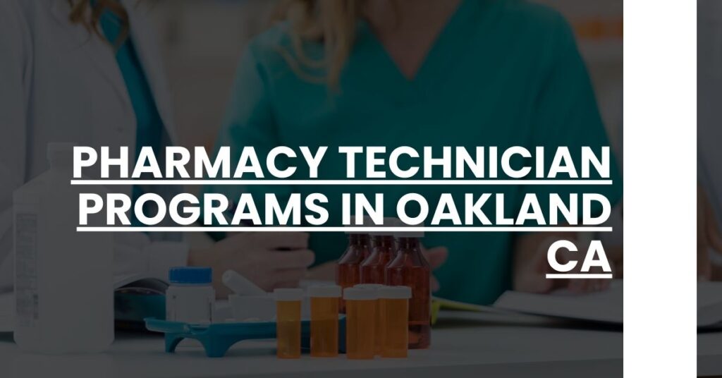 Pharmacy Technician Programs in Oakland CA Feature Image