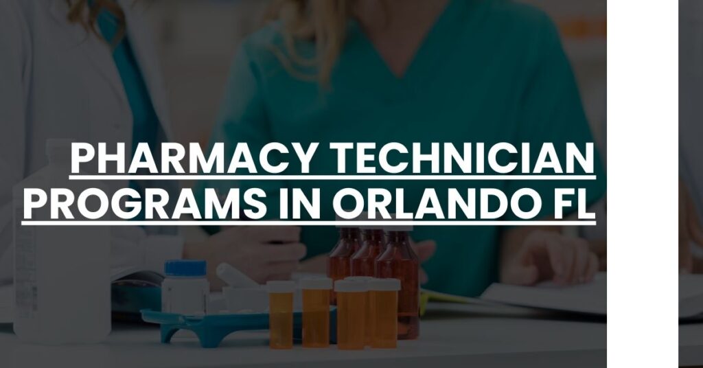 Pharmacy Technician Programs in Orlando FL Feature Image