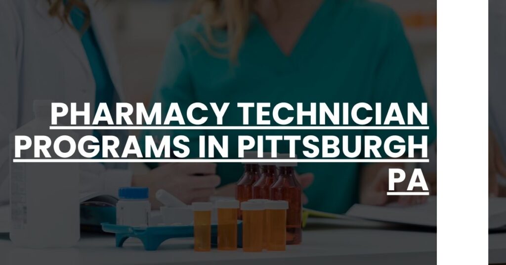 Pharmacy Technician Programs in Pittsburgh PA Feature Image