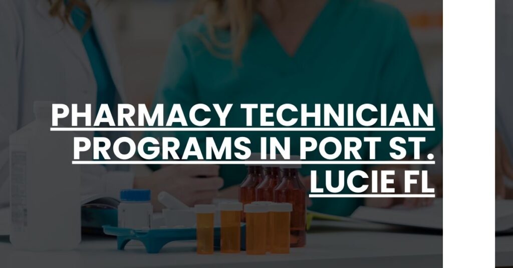 Pharmacy Technician Programs in Port St. Lucie FL Feature Image