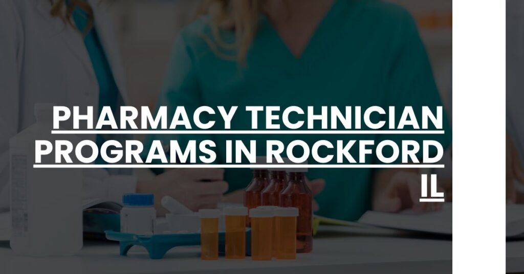 Pharmacy Technician Programs in Rockford IL Feature Image