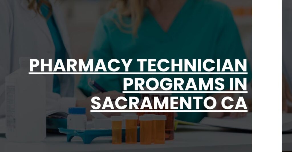 Pharmacy Technician Programs in Sacramento CA Feature Image