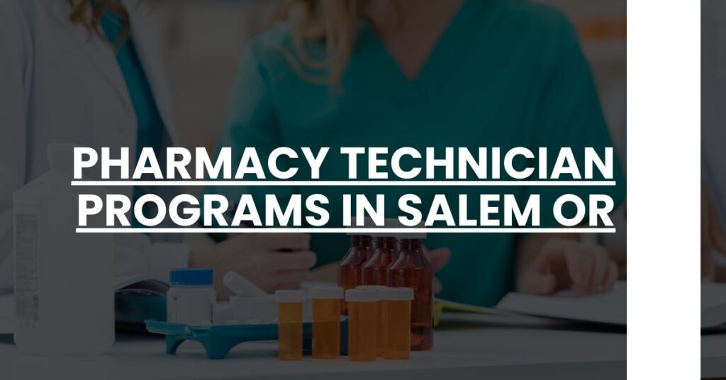 Pharmacy Technician Programs in Salem OR Feature Image