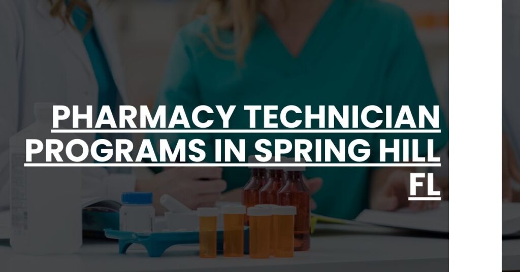 Pharmacy Technician Programs in Spring Hill FL Feature Image