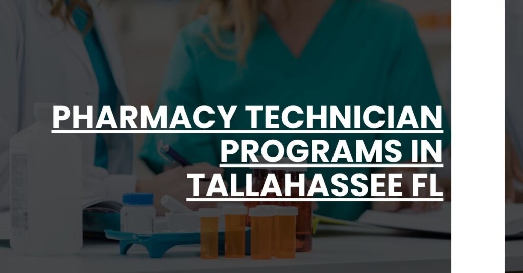 Pharmacy Technician Programs in Tallahassee FL Feature Image