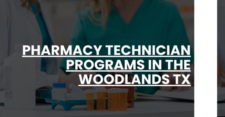 Pharmacy Technician Programs in The Woodlands TX Feature Image