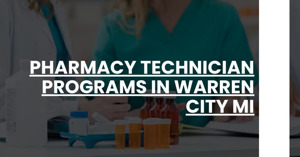 Pharmacy Technician Programs in Warren city MI Feature Image