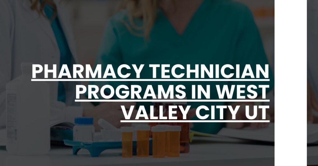 Pharmacy Technician Programs in West Valley City UT Feature Image