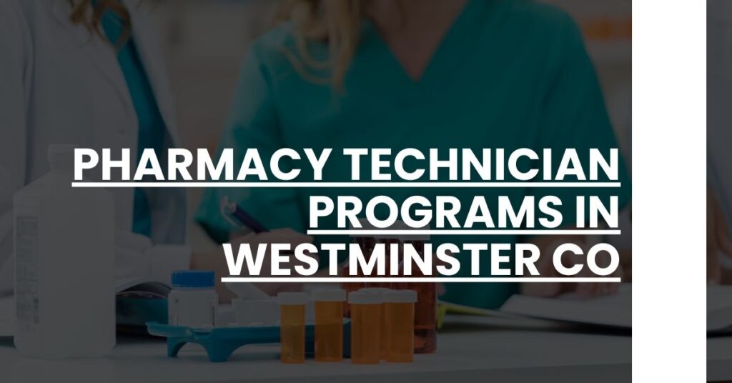 Pharmacy Technician Programs in Westminster CO Feature Image