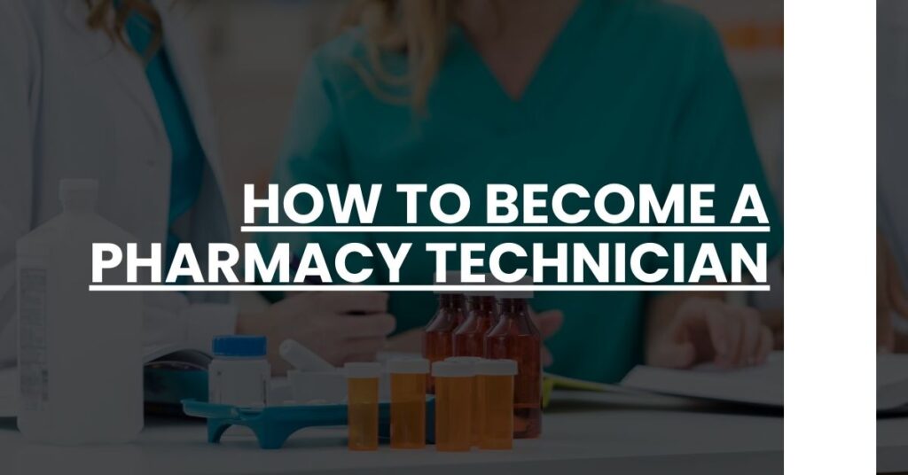 How to Become a Pharmacy Technician Feature Image