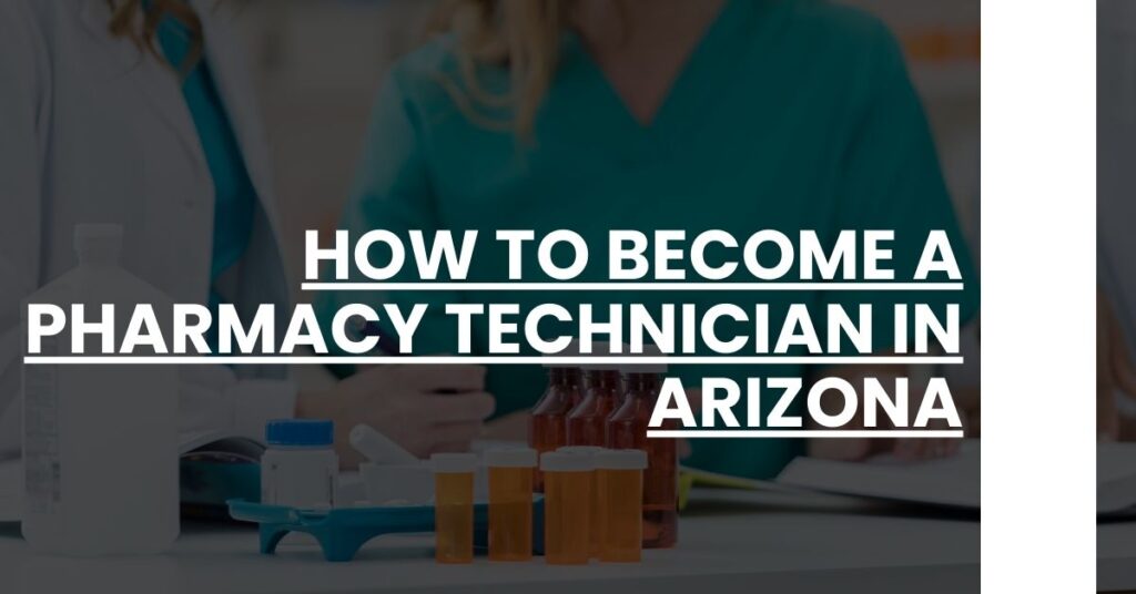 How to Become a Pharmacy Technician in Arizona Feature Image