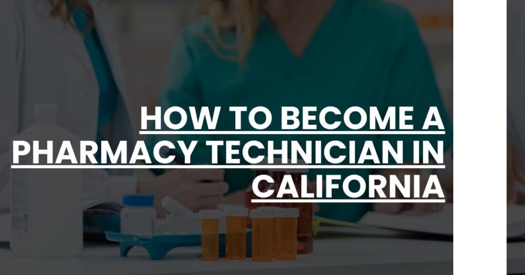 How to Become a Pharmacy Technician in California Feature Image