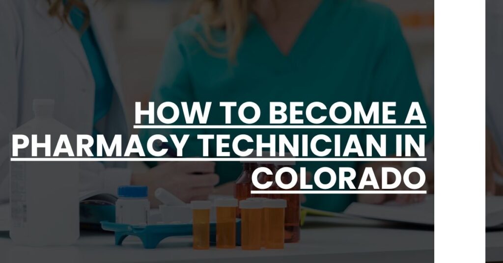 How to Become a Pharmacy Technician in Colorado Feature Image