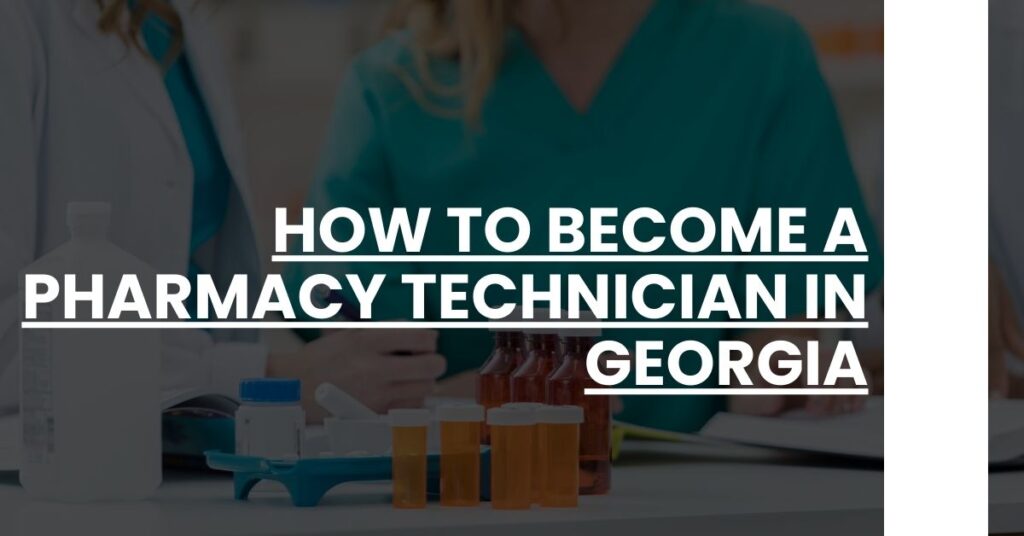 How to Become a Pharmacy Technician in Georgia Feature Image