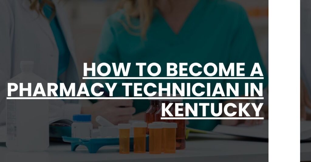 How to Become a Pharmacy Technician in Kentucky Feature Image