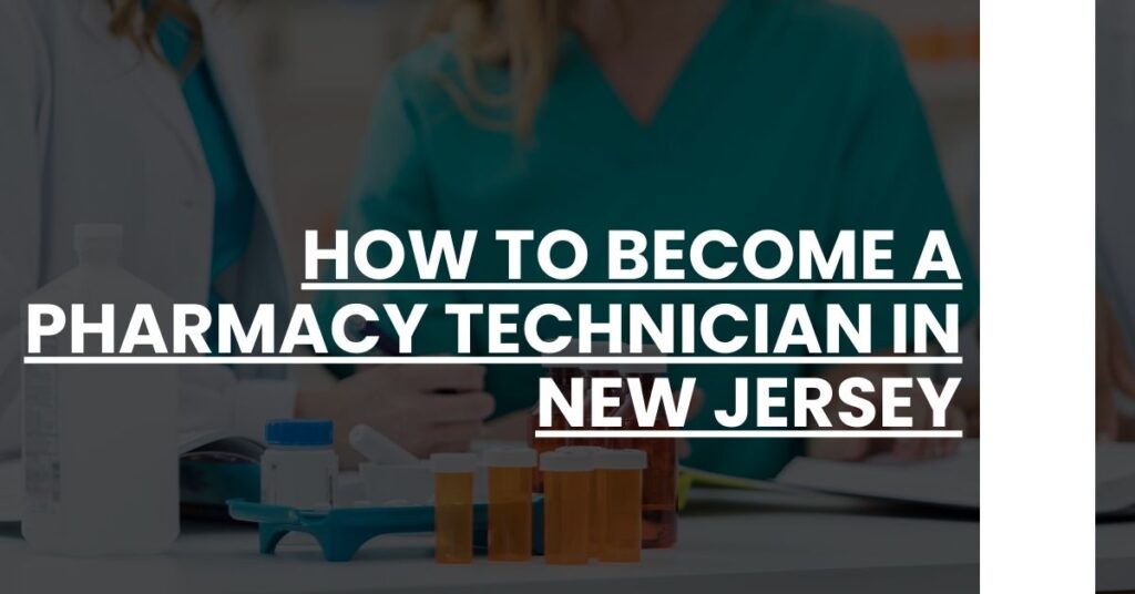 How to Become a Pharmacy Technician in New Jersey Feature Image