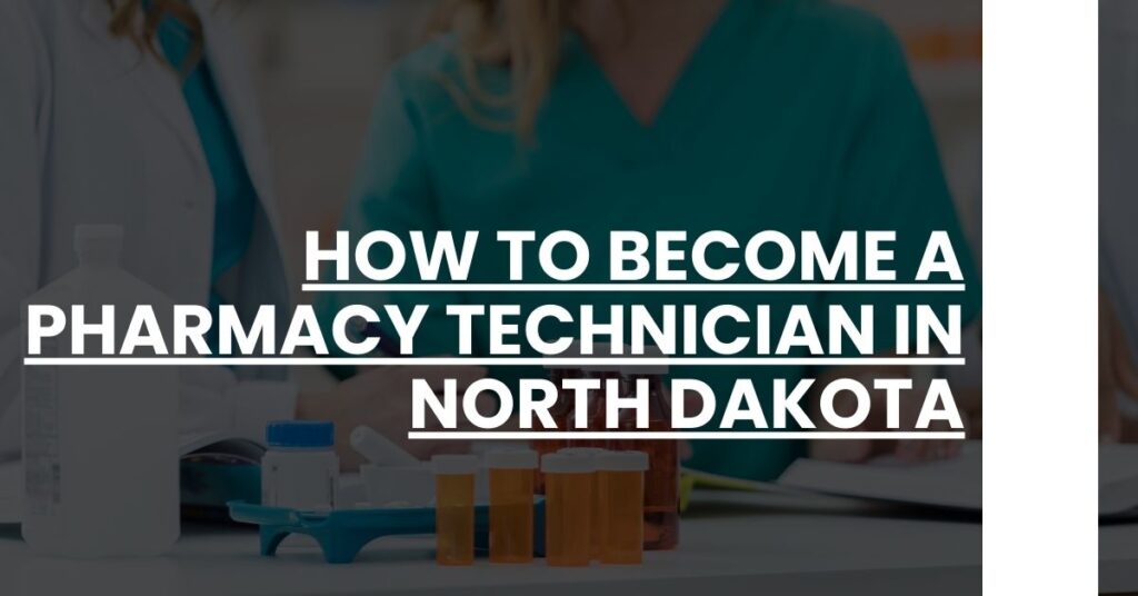 How to Become a Pharmacy Technician in North Dakota Feature Image