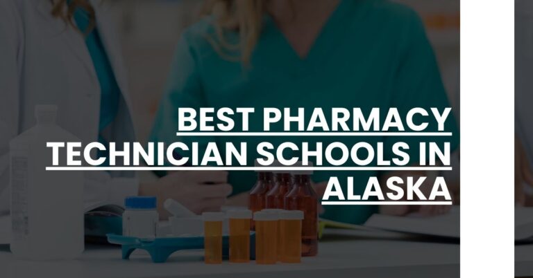 Best Pharmacy Technician Schools In Alaska Feature Image