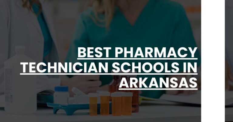 Best Pharmacy Technician Schools In Arkansas Feature Image