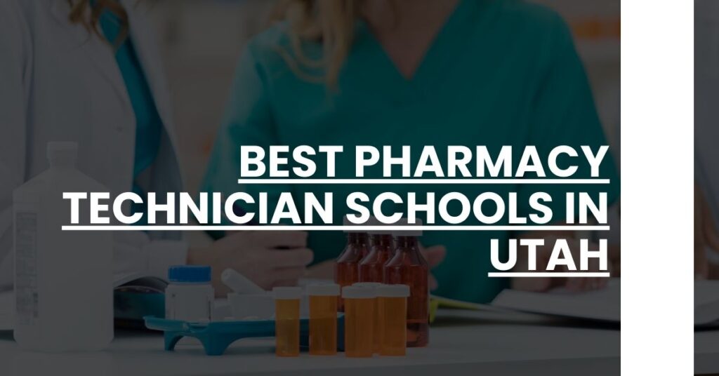 Best Pharmacy Technician Schools In Utah Feature Image