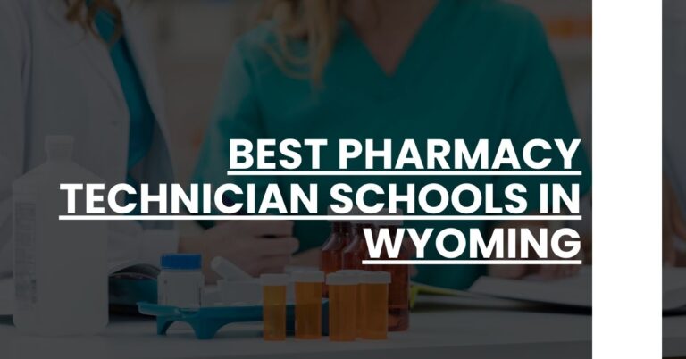 Best Pharmacy Technician Schools In Wyoming Feature Image