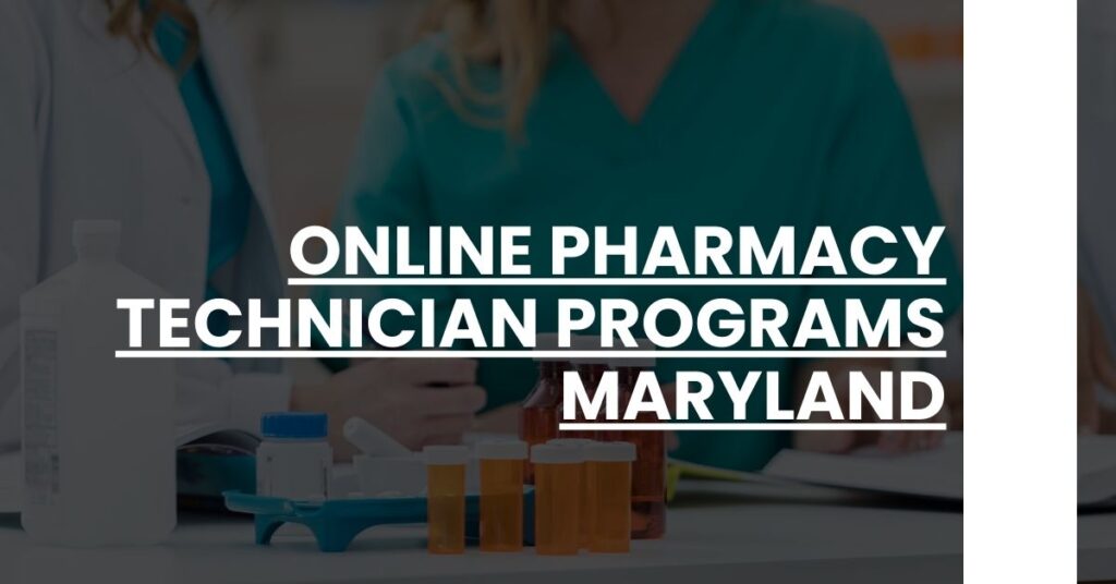 Online Pharmacy Technician Programs Maryland Feature Image