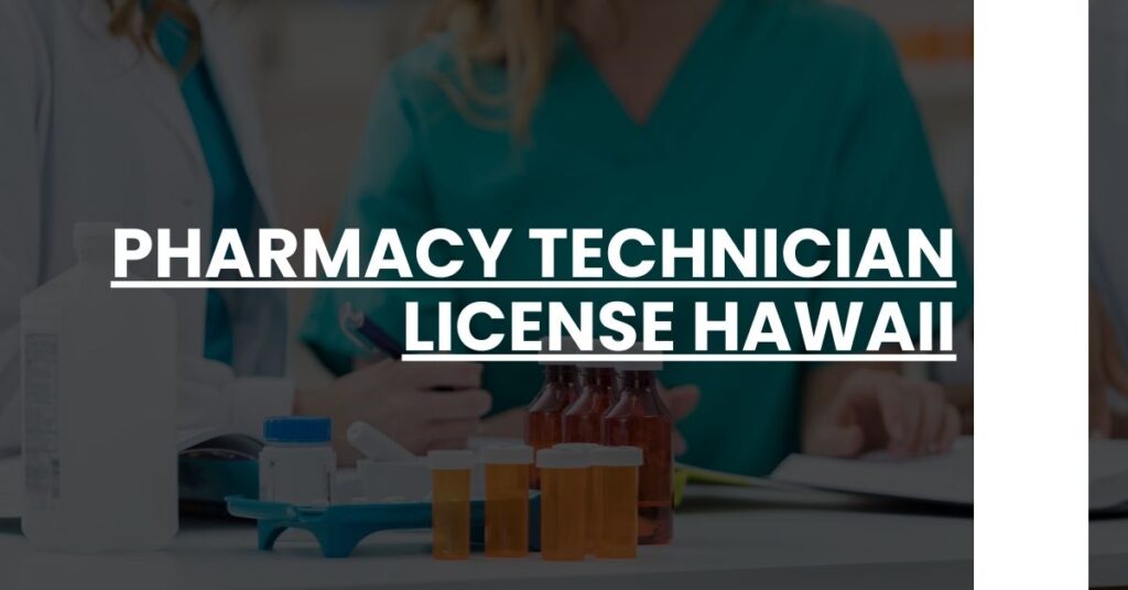 Pharmacy Technician License Hawaii Feature Image