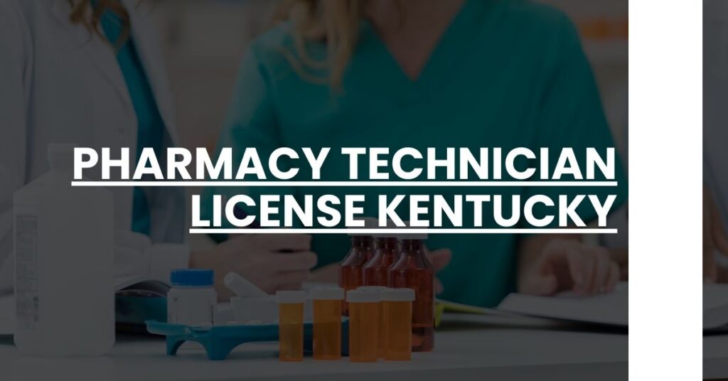 Pharmacy Technician License Kentucky Feature Image